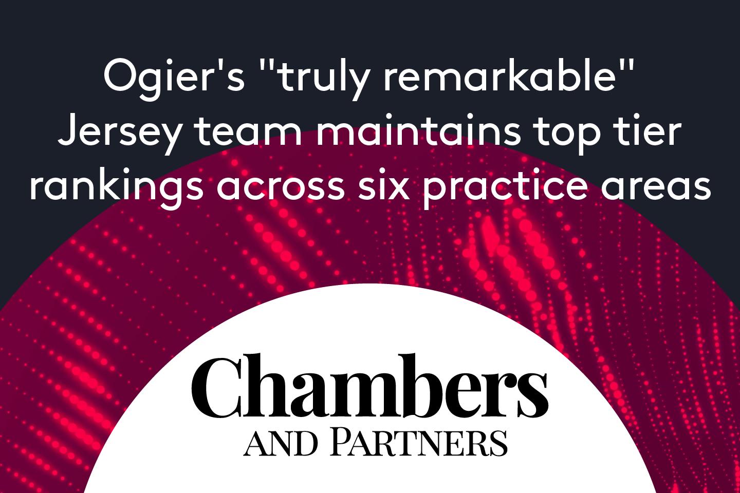 Ogier Jersey team receives top tier rankings in six practice areas noted as truly remarkable by Chambers and Partners